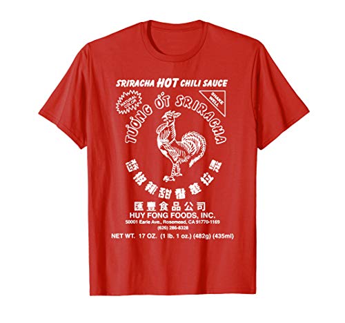 Sriracha Hot Chili-Sauce, Sriracha Hot Chili-Sauce T-Shirt