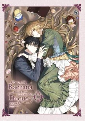 COMO RAELIANA ACABO EN LA MANSION DEL DUQUE 08: 8