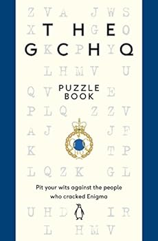 Paperback The GCHQ Puzzle Book: Pit Your Wits Against the People Who Cracked Engima Book