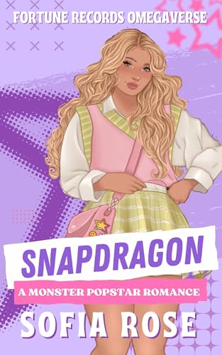 Snapdragon: A Monster Popstar Romance (Fortune Records Omegaverse Book 1)