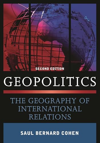 Geopolitics: The Geography of International Relations