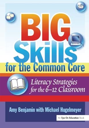 Big Skills for the Common Core: Literacy Strategies for the 6-12 Classroom book cover