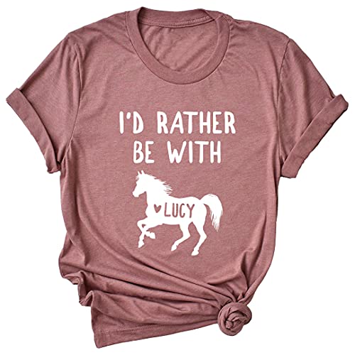 Personalized Cute Horse Name T-Shirt I'd Rather Be With Horse Name Funny Horse Mom/Dad Shirts Horse Shirts Horse Lover Gifts (Heather Mauve) #TOP1