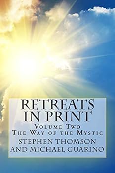 Paperback Retreats In Print: Volume 2: The Way Of The Mystic Book
