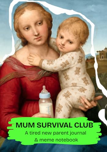 Image of Mum Survival Club: A tired new parent journal & meme notebook
