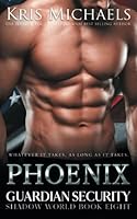 Phoenix: Guardian Security Shadow World 1954421451 Book Cover
