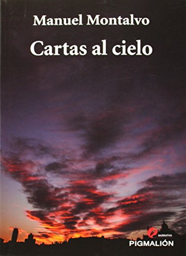 Cartas al cielo (Pigmalión narrativa) Cartas al cielo (Pigmalión narrativa)
