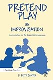 Pretend Play As Improvisation
