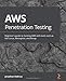 AWS Penetration Testing: Beginner's guide to hacking AWS with tools such as Kali Linux, Metasploit, and Nmap