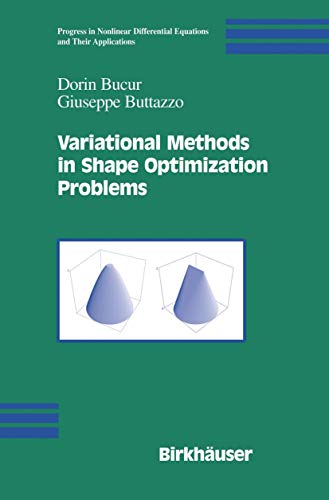 Variational Methods In Shape Optimization Problems: 65 (Progress in Nonlinear Differential Equations & Their Applications, 65) view 2