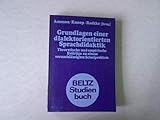 Grundlagen einer dialektorientierten Sprachdidaktik: Theoret. u. empir. Beitr. zu e. vernachla&Igrave;ssigten Schulproblem (Pragmalinguistik) (German Edition)