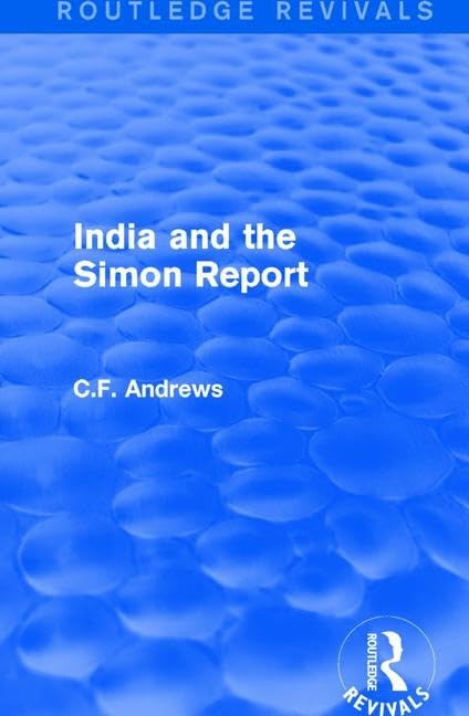 Routledge Revivals: India and the Simon Report (1930)      1st Edition