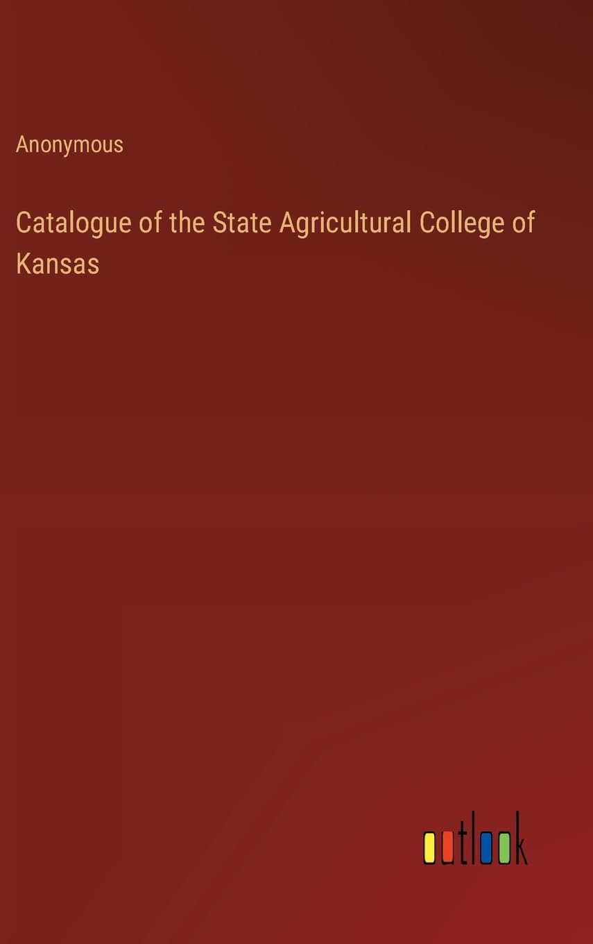 Catalogue of the State Agricultural College of Kansas