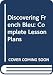 Discovering French Bleu: Complete Lesson Plans