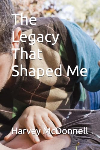 The Legacy That Shaped Me