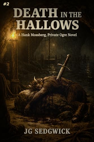 Death in the Hallows (Hank Mossberg, Private Ogre Book 2)