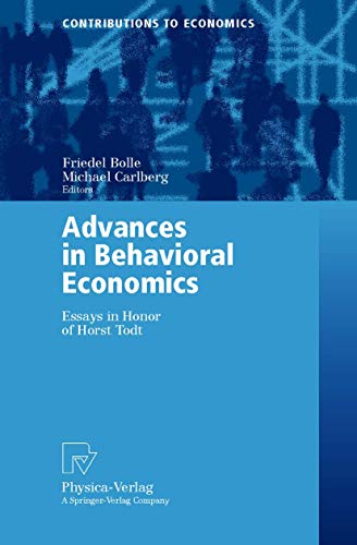 Advances in Behavioral Economics: Essays in Honor of Horst Todt (Contributions to Economics)