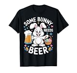 Easter Some Bunny Needs Beer Funny Bunny Easter Day T-Shirt