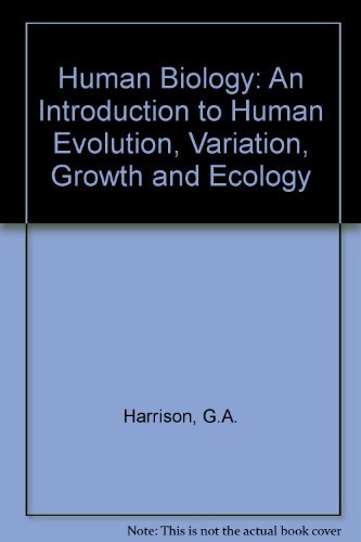 Human biology: An introduction to human evolution, variation, growth ...
