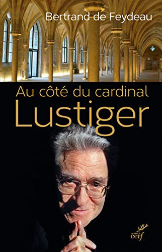 Télécharger Au côté du cardinal Lustiger (HISTOIRE) Livre eBook France