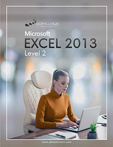 Microsoft EXCEL 2013 Level 2: SEMINARS, PATHWAYS: 9781792892790: Amazon ...