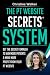 The PT Website Secrets System: Get the Secret Formula To Win More Patients & Make More Profit from Your PT Website