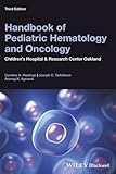Handbook of Pediatric Hematology and Oncology: Children's Hospital and Research Center Oakland