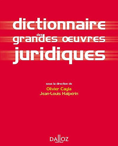 Télécharger Dictionnaire des grandes oeuvres juridiques - 1ère éd.: Dictionnaires Dalloz livre En ligne