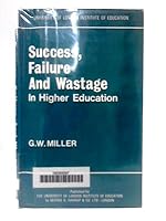 Success, failure and wastage in higher education: An overview of the problems derived from research and theory, 0245597921 Book Cover