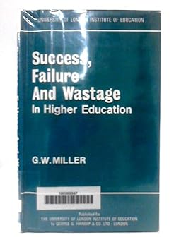 Hardcover Success, failure and wastage in higher education: An overview of the problems derived from research and theory, Book