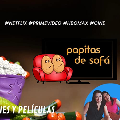 Papitas de Sofá - Abril 11, 2023