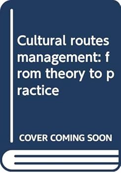 Paperback Cultural routes management: from theory to practic Book
