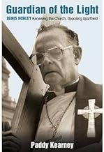 [Guardian of the Light: Archbishop Denis Hurley, a Life Against Apartheid] [Author: Kearney, Paddy] [February, 2009]