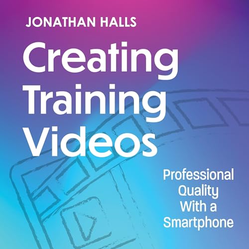 Creating Training Videos by Jonathan Halls episode artwork