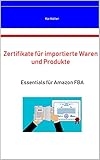 importierter antisemitismus  Zertifikate für importierte Waren und Produkte: Essentials für Amazon FBA