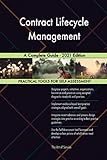 Contract Lifecycle Management A Complete Guide - 2021 Edition