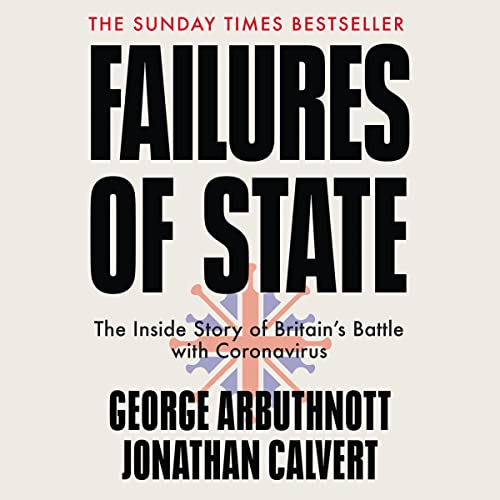 Page de couverture de Failures of State: The Inside Story of Britain&rsquo;s Battle with Coronavirus