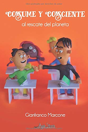 Consume y Consciente: al restate del planeta (Spanish Edition)
