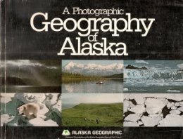 A photographic geography of Alaska (Alaska geog... 0882401424 Book Cover