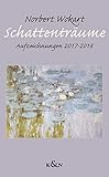  Schattenträume: Aufzeichnungen 2017–2018