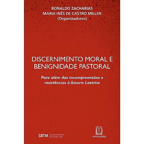 Discernimento moral e benignidade pastoral: para além das incompreensões e resistências à amoris laetitia