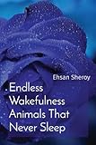 Endless Wakefulness Animals That Never Sleep