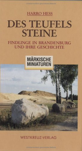 Price comparison product image Des Teufels Steine: Findlinge in Brandenburg und ihre Geschichte