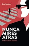  Nunca mires atrás: 1 (Misterios de M. Cacho)