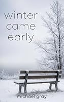 Winter Came Early B0H1L3P4BT Book Cover