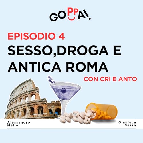 Episodio 4: Sesso, droga e antica Roma