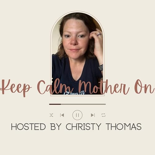 Keep Calm Mother On! with Christy Thomas cover art