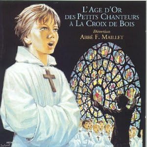 L Age D Or Des Petits Chanteur [Audio CD] Petits Chanteurs a La Croix De