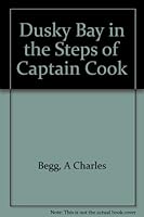 Dusky Bay in the Steps of Captain Cook B000Q5LAG2 Book Cover