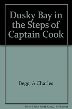 Hardcover Dusky Bay in the Steps of Captain Cook Book